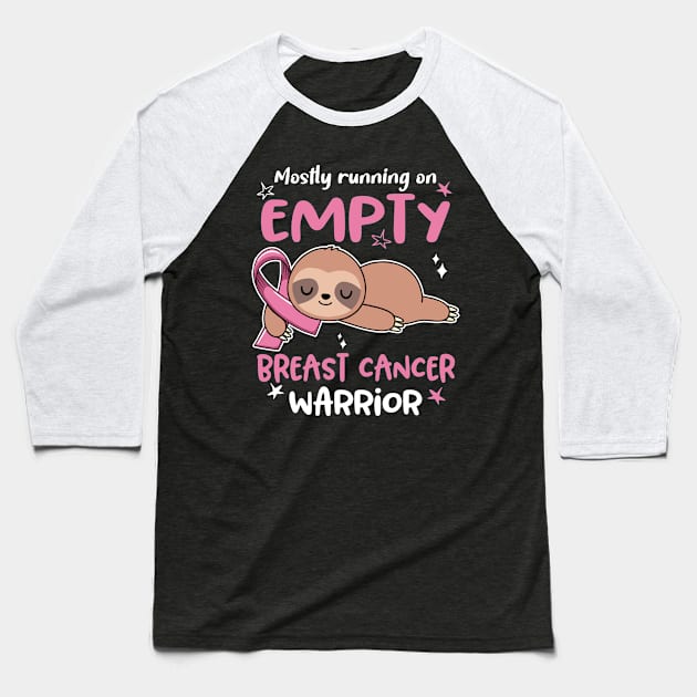 Breast Cancer Awareness Mostly Running On Empty Breast Cancer Warrior Baseball T-Shirt by ThePassion99